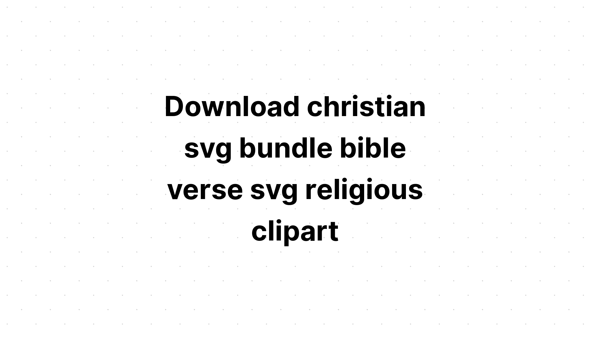 Download Religious Christian Bundle?? SVG File